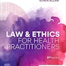 Law and Ethics for Health Practitioners 2nd Edition