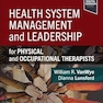 Health System Management and Leadership: for Physical and Occupational Therapists 1st Edition