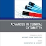 Advances in Clinical Cytometry, An Issue of the Clinics in Laboratory Medicine