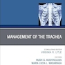 Management of the Trachea, An Issue of Thoracic Surgery Clinics