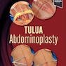 TULUA Abdominoplasty: Transverse Plication Technique 1st Edition