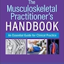 The Musculoskeletal Practitioner’s Handbook: An Essential Guide for Clinical Practice 1st Edition