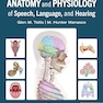 Fundamentals of Anatomy and Physiology of Speech, Language, and Hearing 1st Edition