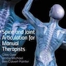 Spine and Joint Articulation for Manual Therapists 1st Edition