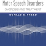 Motor Speech Disorders: Diagnosis and Treatment, Fourth Edition