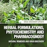 Herbal Formulations, Phytochemistry and Pharmacognosy 1st Edition