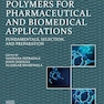 Polymers for Pharmaceutical and Biomedical Applications: Fundamentals, Selection, and Preparation