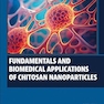 Fundamentals and Biomedical Applications of Chitosan Nanoparticles