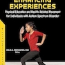 Enhancing Experiences: Physical Education and Health-Related Movement for Individuals with Autism Spectrum Disorder