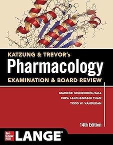 Katzung & Trevor's Pharmacology Examination & Board Review, 14th Edition