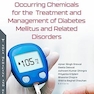 Naturally Occurring Chemicals for the Treatment and Management of Diabetes Mellitus and Related Disorders (Endocrinology Research and Clinical Developments Series)