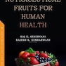 Nutraceutical Fruits for Human Health (Nutrition and Diet Research Progress Series)