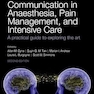 Handbook of Communication in Anaesthesia, Pain Management, and Intensive Care: A practical guide to exploring the art, 2nd Edition