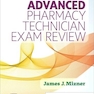 Mosby’s Advanced Pharmacy Technician Exam Review 1st Edition