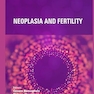 NEOPLASIA and FERTILITY