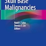 Sinonasal and Skull Base Malignancies 1st ed