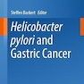 Helicobacter pylori and Gastric Cancer (Current Topics in Microbiology and Immunology Book 444)