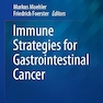 Immune Strategies for Gastrointestinal Cancer (Cancer Immunotherapy, 2) 1st ed