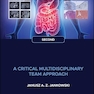 Gastrointestinal Oncology: A Critical Multidisciplinary Team Approach 2nd Edition