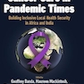 Cancer Care in Pandemic Times: Building Inclusive Local Health Security in Africa and India (International Political Economy Series) 1st ed