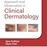 Approach and Observation in Clinical Dermatology