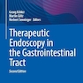 Therapeutic Endoscopy in the Gastrointestinal Tract Second Edition