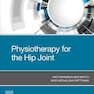 Physiotherapy for the Hip Joint 1st Edition