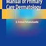 Manual of Primary Care Dermatology