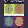 Neuroethics: Agency in the Age of Brain Science