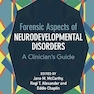 Forensic Aspects of Neurodevelopmental Disorders