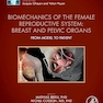 Biomechanics of the Female Reproductive System: Breast and Pelvic Organs: From Model to Patient