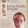 Master Techniques in Otolaryngology - Head and Neck Surgery: Facial Plastic Surgery