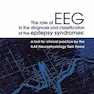 The role of EEG in the diagnosis and classification of the epilepsy syndromes: tool for clinical practice by the ILAE Neurophysiology Task Force