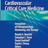 Simulation in Cardiovascular Critical Care Medicine: Integration of Pathophysiology, Monitoring, and Therapy