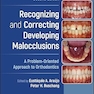 Recognizing and Correcting Developing Malocclusions: A Problem-Oriented Approach to Orthodontics