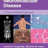 Neuromuscular Disease: A Case-Based Approach 2nd Edition