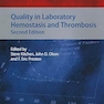 Quality in Laboratory Hemostasis and Thrombosis 2nd Edition