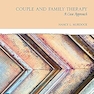 Couple and Family Therapy: A Case Approach 1st Edition