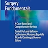 Plastic and Reconstructive Surgery Fundamentals: A Case-Based and Comprehensive Review