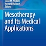 Mesotherapy and Its Medical Applications (Updates in Clinical Dermatology)