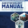 Anesthesiology Manual: Best Practices and Case Management