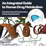 An Integrated Guide to Human Drug Metabolism: From Basic Chemical Transformations to Drug-Drug Interactions