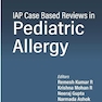 IAP Case Based Reviews in Pediatric Allergy