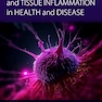 Macrophages Biology and Tissue Inflammation in Health and Disease 1st Edition