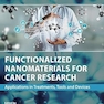 Functionalized Nanomaterials for Cancer Research: Applications in Treatments, Tools and Devices