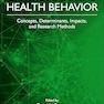 Environmental Health Behavior: Concepts, Determinants, and Impacts 1st Edition