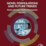 Novel Formulations and Future Trends: Recent and Future Trends in Pharmaceutics, Volume 3