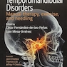 Temporomandibular Disorders: Manual Therapy, Exercise, and Needling 1st Edition