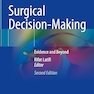 Surgical Decision-Making: Evidence and Beyond Second Edition