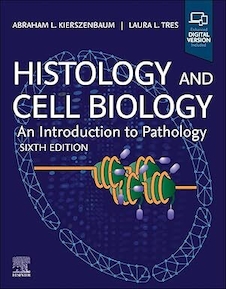 Histology and Cell Biology: An Introduction to Pathology 6th Edition